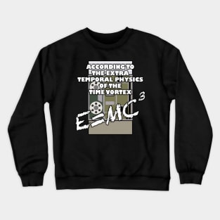E=MC3 Crewneck Sweatshirt